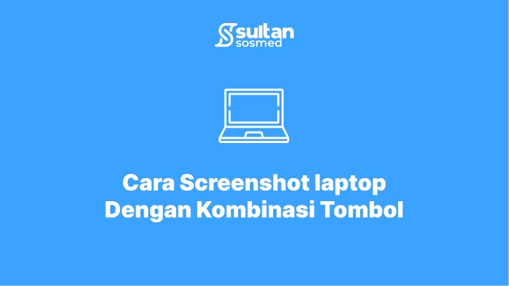 Screenshot di Laptop dengan Kombinasi Tombol