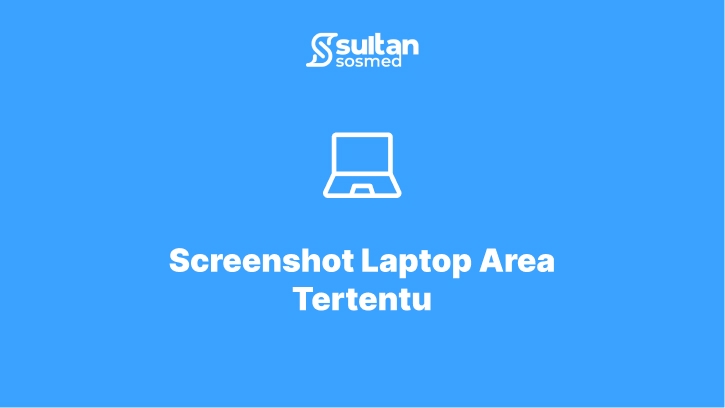 Screenshot Laptop Area Tertentu